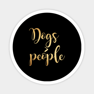 Dogs greater than people Magnet